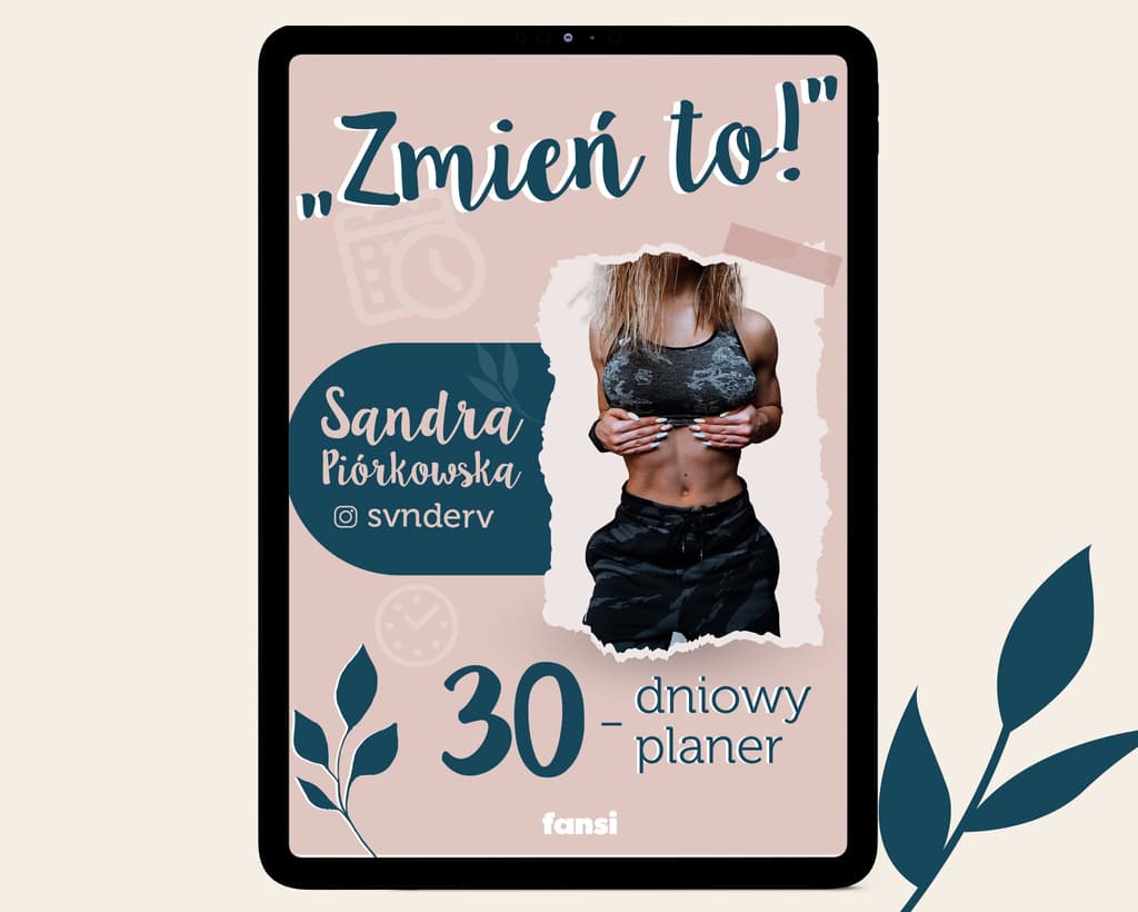 Zmień to! 30-dniowy planer motywacyjny – Sandra Piórkowska, planer