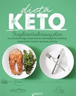 Dieta KETO. Trzydziestodniowy plan na zrzucenie wagi, przywrócenie równowagi hormonalnej, rozjaśnienie umysłu i poprawę zdrowia – Josh Axe, książka