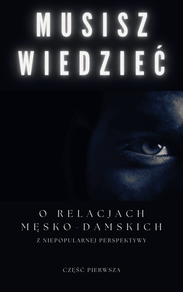 Musisz wiedzieć || O relacjach męsko-damskich  cz.1 (epub, mobi)