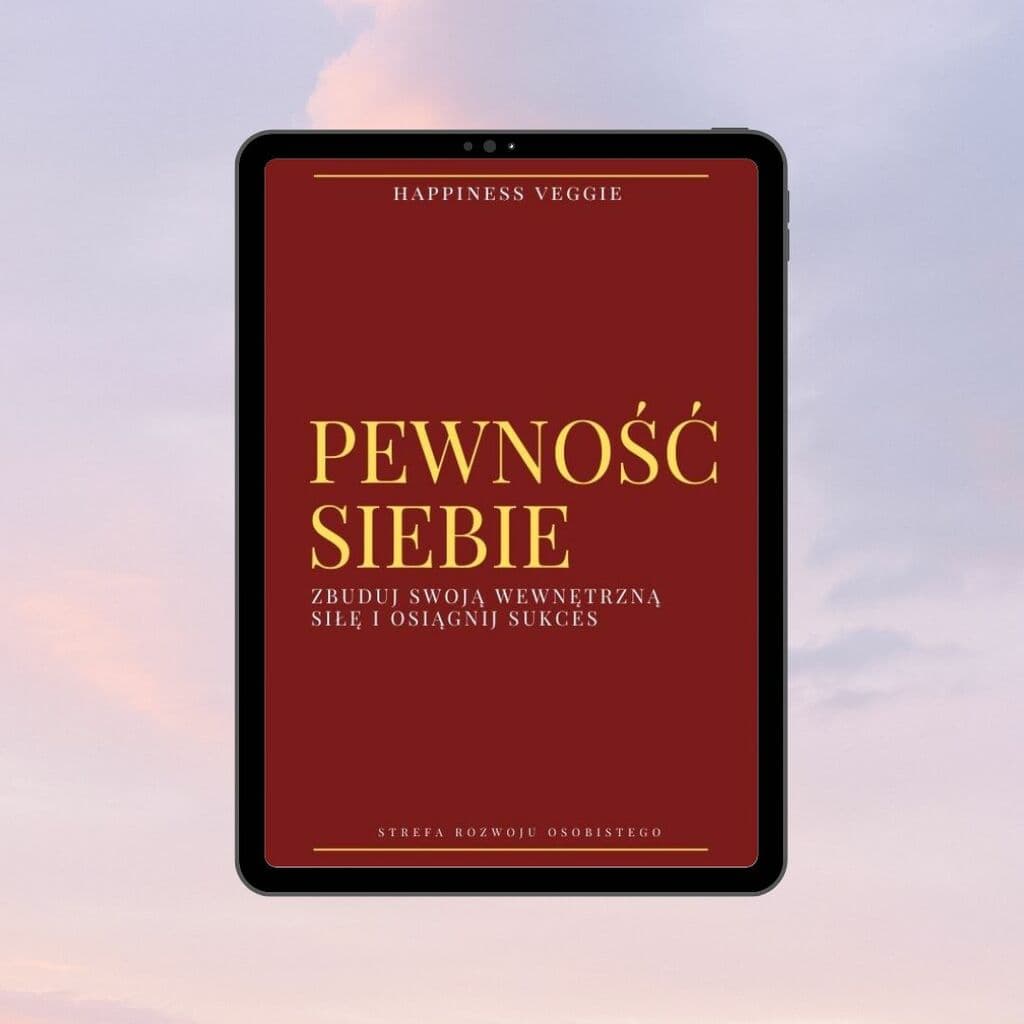 Pewność siebie. Zbuduj swoją wewnętrzną siłę i osiągnij sukces.