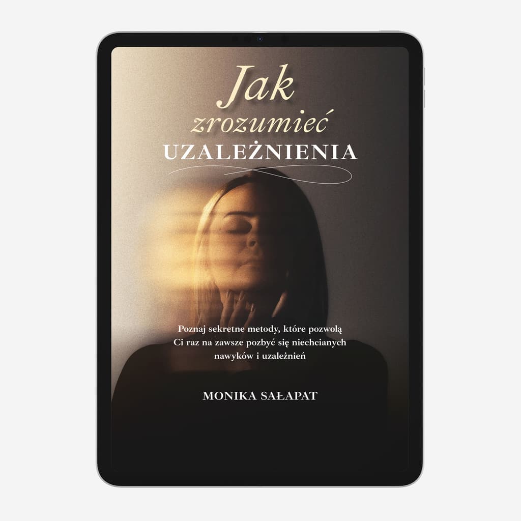 Jak zrozumieć uzależnienia. Monika Sałapat - ebook