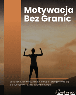 Motywacja Bez Granic - Ebooknięci; ebook