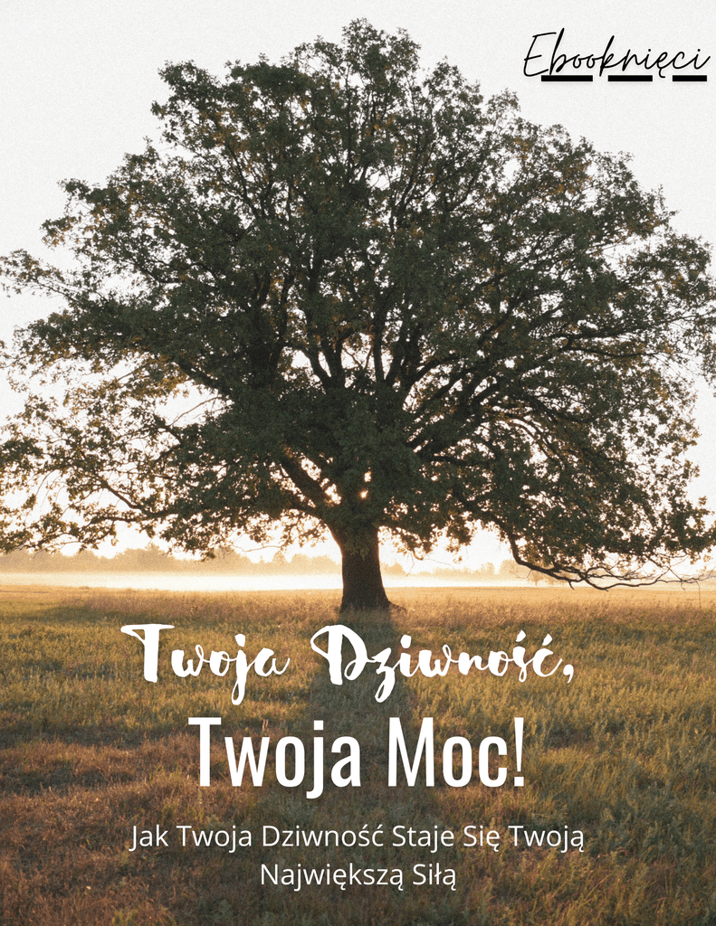 Twoja Dziwność, Twoja Moc! - Ebooknięci; ebook