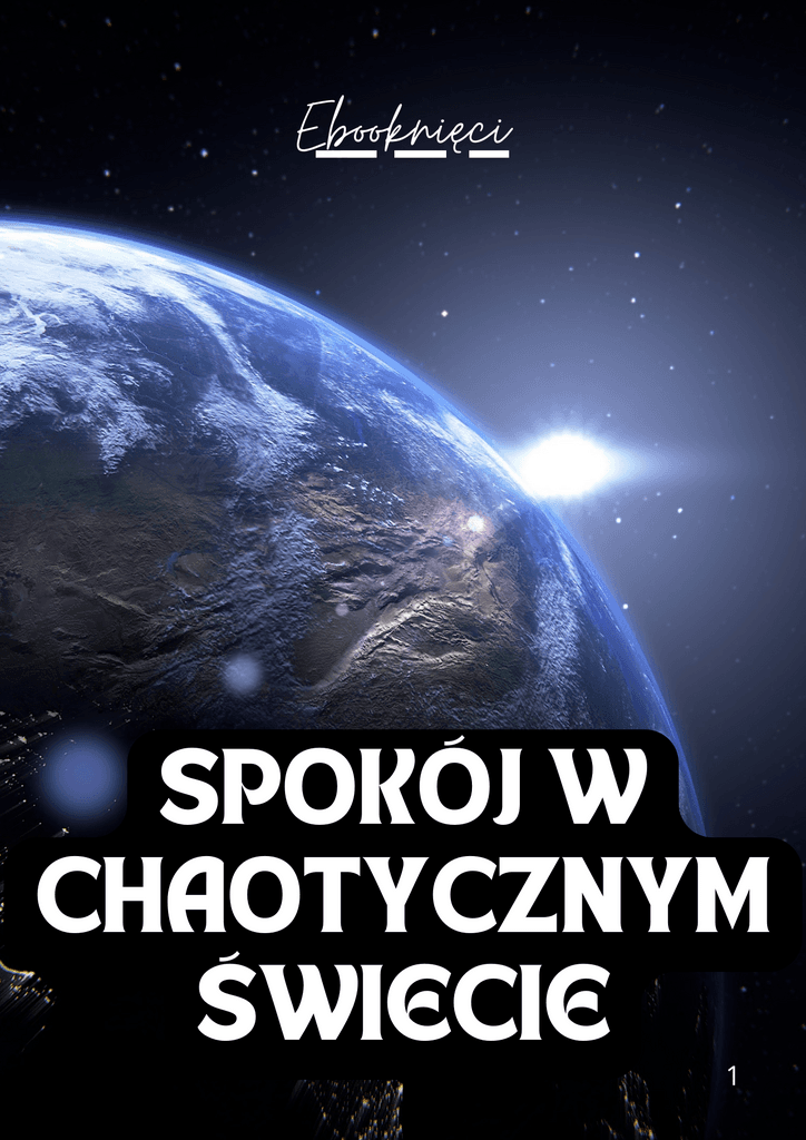 Spokój w Chaotycznym Świecie - Ebooknięci; ebook