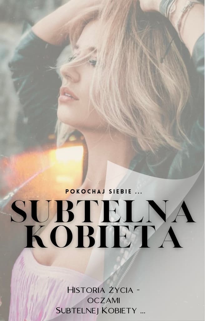 Historia Subtelnej Kobiety - Subtelna kobieta; ebook