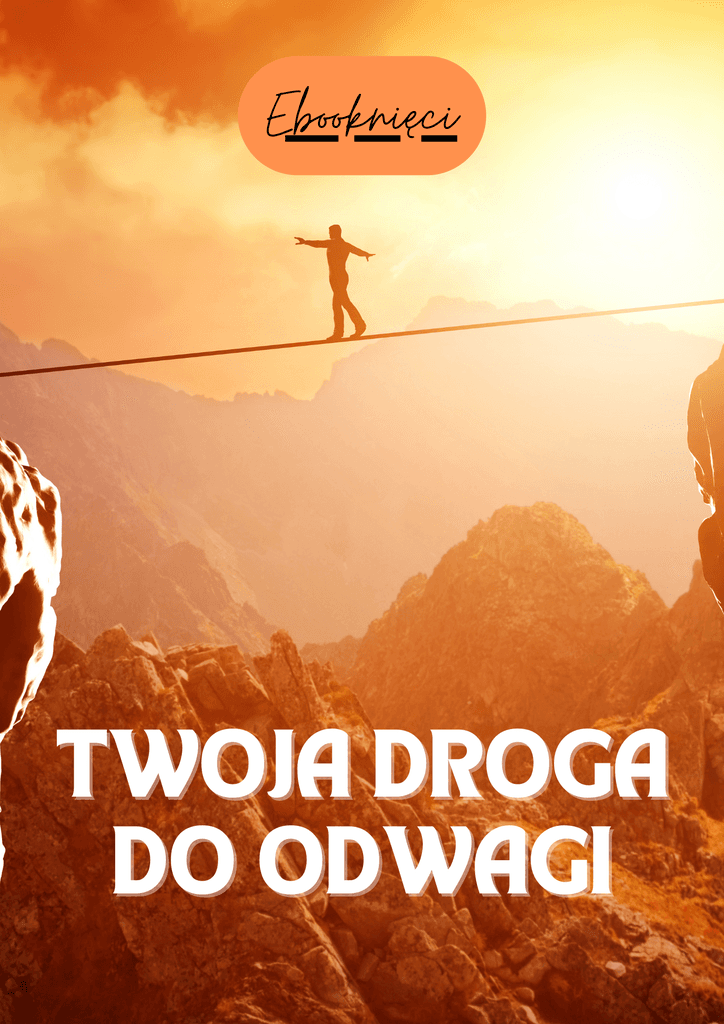 Twoja droga do odwagi - Ebooknięci; ebook