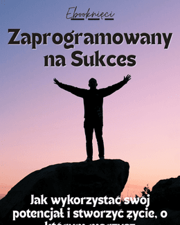 Zaprogramowany na Sukces - Ebooknięci; e-book