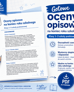 Oceny opisowe na koniec roku szkolnego – profesjonalne wzory dla klas 1-3 - @gotowedodruku; ocena opisowa