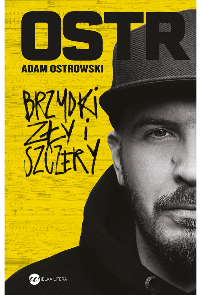 Brzydki, zły i szczery – Adam Ostrowski "O.S.T.R.", e-book, (epub)