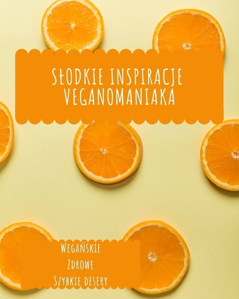 Słodkie inspiracje VeganoManiaka – VeganoManiak, e-book