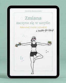 Zmiana zaczyna się w umyśle: pokochaj siebie i schudnij  – Weronika_health_fit_life, e-book