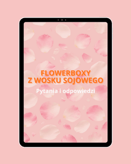 E-book FLOWERBOXY Z WOSKU SOJOWEGO. PYTANIA I ODPOWIEDZI - Anna Nawrot; e-book